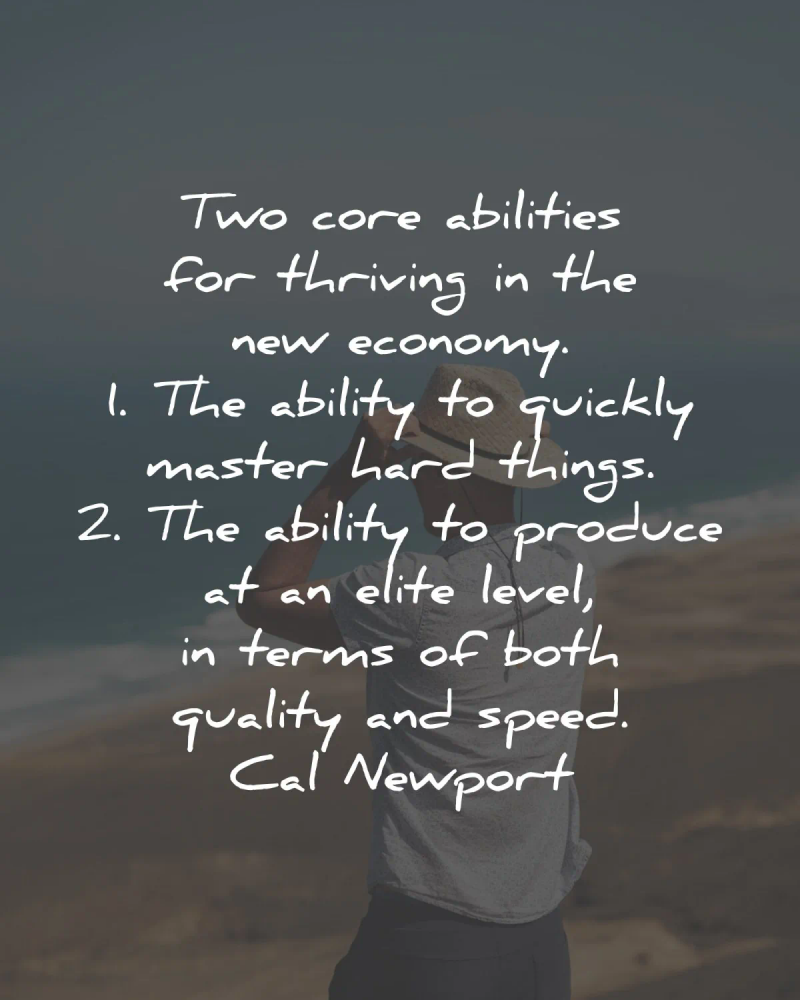 cal newport quotes abilities thriving eco<em></em>nomy wisdom